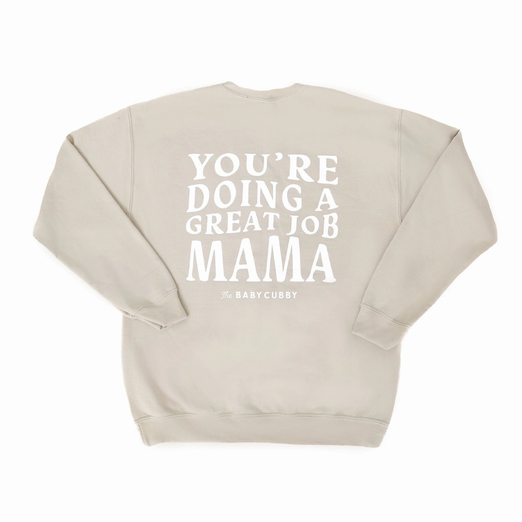 Crewneck Sweatshirt - You're Doing A Great Job Mama - Sand